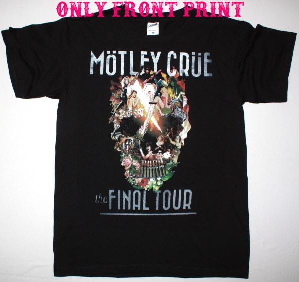 MOTLEY CRUE モトリークルー the FINAL TOUR Tシャツ